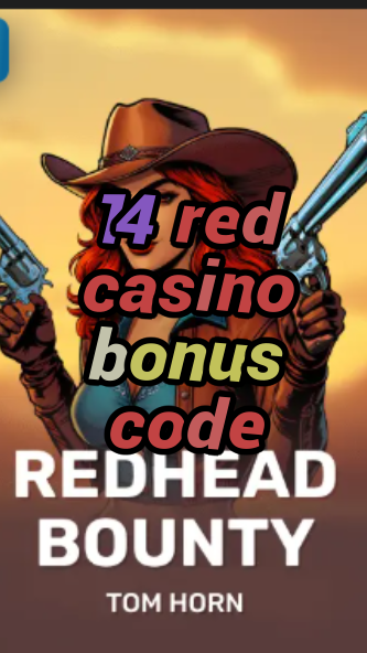 14 red casino bonus code-w4cy2mdjlx2bf.com